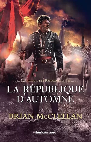 Brian McClellan - La république d'automne